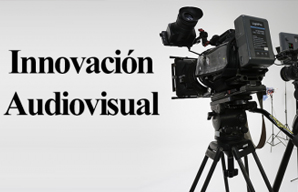 Visita la página de Innovación Audiovisual